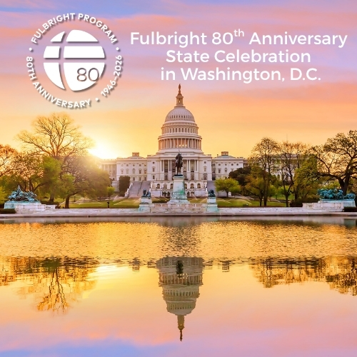 Fulbright 80th Anniversary State Celebration in Washington, D.C.
